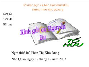 Bài giảng môn Ngữ văn lớp 12 - Tiết 41: Kính gửi cụ Nguyễn Du