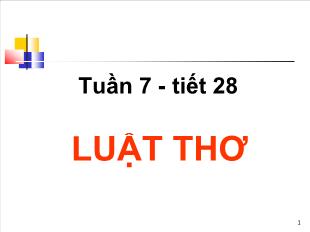 Bài giảng môn Ngữ văn lớp 12 - Tuần 7 - Tiết 28: Luật thơ