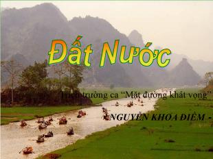 Bài giảng môn Văn 12: Đất nước (trích Trường ca Mặt đường khát vọng) Nguyễn Khoa Điềm