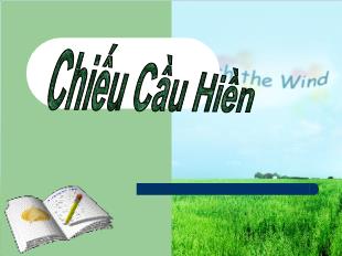 Bài giảng Ngữ văn 11: Chiếu cầu hiền