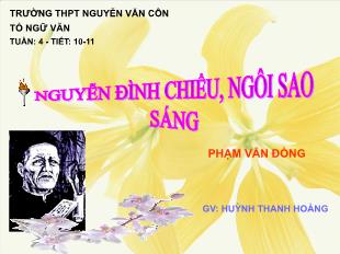 Bài giảng Ngữ văn 12 tiết 10, 11: Nguyễn Đình Chiểu, ngôi sao sáng trong văn nghệ của dân tộc - Phạm Văn Đồng