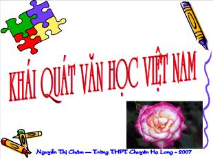 Bài giảng môn học Ngữ văn lớp 10 - Khái quát văn học Việt Nam từ thế kỷ X đến hết thế kỷ XIX