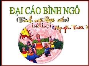 Bài giảng môn học Ngữ văn lớp 10 - Tác giả: Nguyễn Trãi (Tiếp theo)