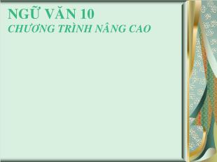 Bài giảng môn học Ngữ văn lớp 10 - Tiết 10: Truyện Kiều -  Nguyễn Du