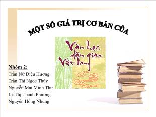 Bài giảng môn Ngữ văn 10 - Một số giá trị cơ bản của văn học dân Việt Nam