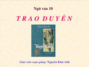 Bài giảng môn Ngữ văn 10 - Trao duyên