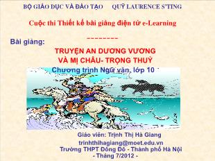 Bài giảng môn Ngữ văn 10 - Truyện an dương vương và Mị Châu - Trọng thuỷ - Trịnh Thị Hà Giang