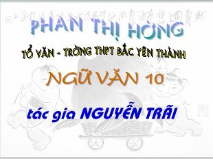 Bài giảng môn Ngữ văn lớp 10: Tác gia Nguyễn Trãi