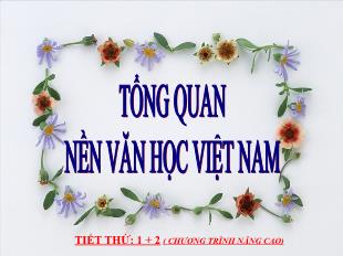 Bài giảng Ngữ văn 10 NC tiết 1, 2: Tổng quan nền văn học Việt Nam qua các thời kì lịch sử