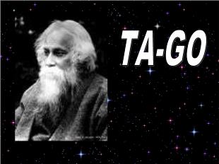 Bài giảng Ngữ văn 11: Tác giả Ta-Go