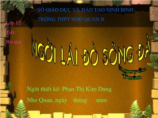 Bài giảng Ngữ văn 12: Người lái đò sông Đà - Nguyễn Tuân