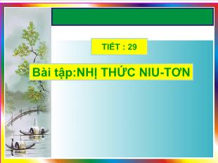 Bài giảng Đại số 11 tiết 29 Bài tập: Nhị thức Niu-Tơn