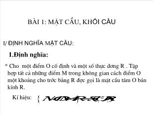 Bài giảng Hình học lớp 12 - Bài 1: Mặt cầu, khối cầu