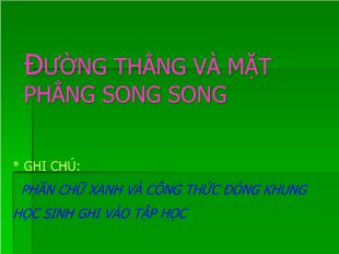 Bài giảng khối 11 môn Hình: Đường thẳng và mặt phẳng song song