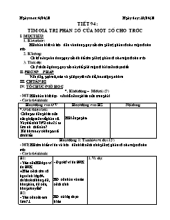 Bài giảng lớp 6 môn học Đại số - Tiết 94: Tìm giá trị phân số của một số cho trước