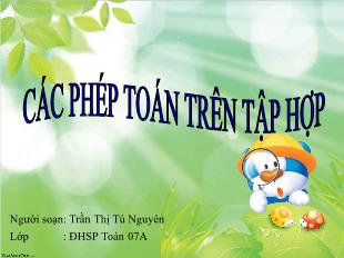 Bài giảng môn Đại số lớp 11 - Các phép toán trên tập hợp