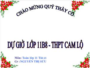 Bài giảng môn Đại số lớp 11 - Tiết 23: Bài tập (Tiếp)