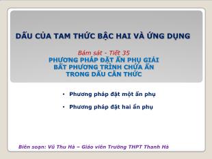 Bài giảng môn Đại số lớp 11 - Tiết 35: Phương pháp đặt ẩn phụ giải bất phương trình chứa ẩn trong dấu căn thức