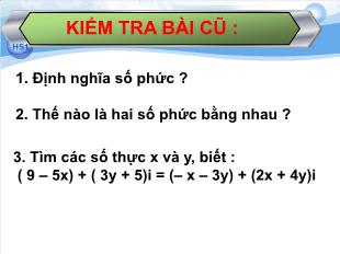 Bài giảng môn Đại số lớp 12 - Bài 2: Cộng, trừ và nhân số phức (Tiết 2)