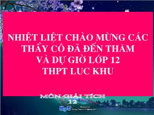 Bài giảng môn Đại số lớp 12 - Bài 2: Cộng , trừ và nhân số phức