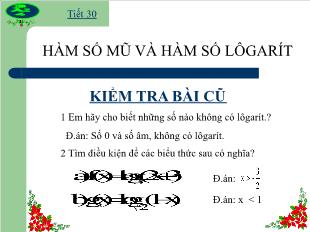 Bài giảng môn Giải tích lớp 12 - Bài 4 - Tiết 30: Hàm số mũ và hàm số logarit (Tiếp theo)