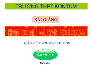 Bài giảng môn Giải tích lớp 12 - Hàm số mũ và hàm số lôgarit