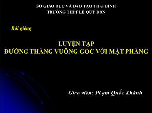 Bài giảng môn Hình khối 11 bài: Luyện tập đường thẳng vuông góc với mặt phẳng