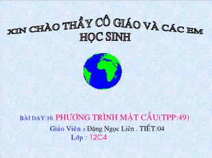 Bài giảng môn Hình lớp 12 - Bài dạy 10: Phương trình mặt cầu