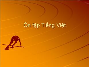 Bài giảng môn Ngữ văn 10 - Ôn tập Tiếng Việt