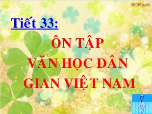 Bài giảng môn Ngữ văn 10 - Tiết 33: Ôn tập văn học dân gian Việt Nam