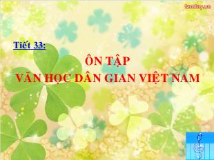 Bài giảng môn Ngữ văn 10 - Tiết 33: Ôn tập văn học dân gian Việt Nam