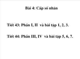 Bài giảng môn Toán học lớp 11 - Bài 4: Cấp số nhân