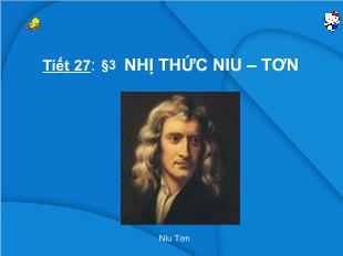 Bài giảng môn Toán học lớp 11 - Tiết 27: Nhị thức Niu – Tơn