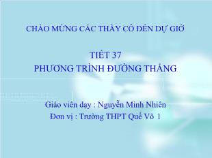 Bài giảng môn Toán lớp 12 - Tiết 37: Phương trình đường thẳng