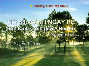 Bài giảng Ngữ văn 10 - Tiết 38: Cảnh ngày hè (bảo kính cảnh giới – bài 43) - Tác giả: Nguyễn Trãi - Nguyễn Thị Thu Hằng