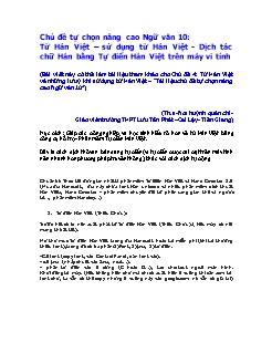Chủ đề tự chọn nâng cao Ngữ văn 10: Từ Hán Việt – Sử dụng từ Hán Việt - Dịch tác chữ Hán bằng Tự điển Hán Việt trên máy vi tính
