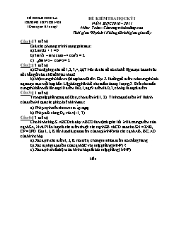 Đề kiểm tra học kỳ I năm học 2010 – 2011 môn: toán - Chương trình nâng cao. thời gian: 90 phút ( không kể thời gian giao đề)