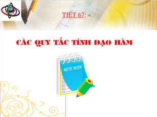 Giáo án Đại số giải tích 11 tiết 67: Quy tắc tính đạo hàm