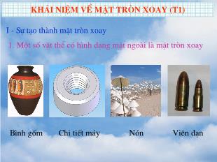 Giáo án môn Hình học 12 - Khái niệm về mặt tròn xoay (tiết 1)