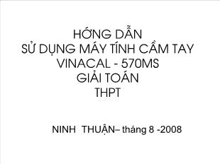 Hướng dẫn sử dụng máy tính cầm tay Vinacal - 570ms giải toán THPT