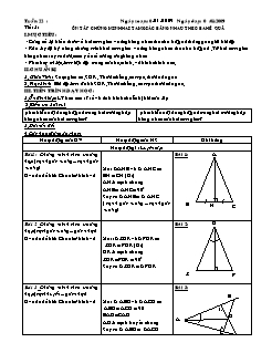 Bài giảng môn Hình học lớp 7 - Tuần 22 - Tiết 5: Ôn tập chứng minh hai tam giác bằng nhau theo ba hệ quả