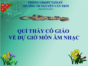 Bài giảng Âm nhạc học hát: bài “Ngày mùa vui” dân ca Thái, lời mới: Hoàng Lân
