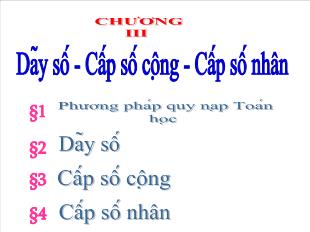 Bài giảng Đại số 11 §1: Phương pháp quy nạp toán học