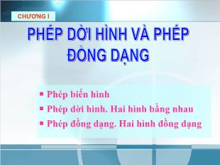 Bài giảng Hình 11 §1: Phép biến hình