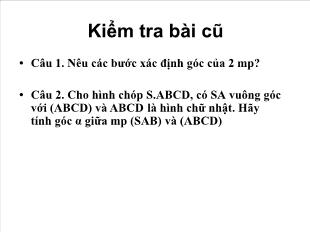 Bài giảng Hình 11 Bài 4: Hai mặt phẳng vuông góc (tt)