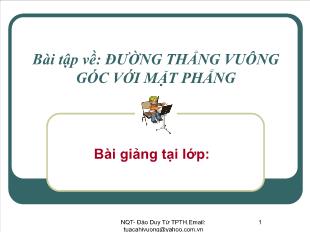 Bài giảng Hình học 11 Bài tập về: đường thẳng vuông góc với mặt phẳng