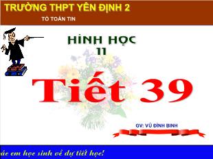 Bài giảng Hình học 11 Tiết 39: Hai mặt phẳng vuông góc (tiết 1)