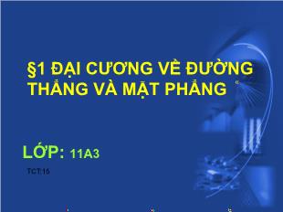 Bài giảng Hình lớp 11 tiết 15: Đại cương về đường thẳng và mặt phẳng