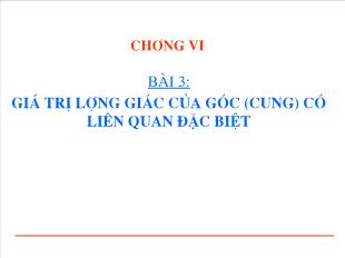 Bài giảng lớp 10 môn Đại số - Bài 3: Giá trị lượng giác của góc (cung) có liên quan đặc biệt