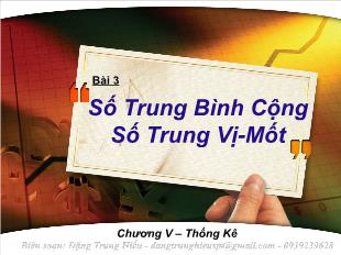 Bài giảng lớp 10 môn Đại số - Bài 3: Số trung bình cộng số trung vị-Mốt (Tiếp)